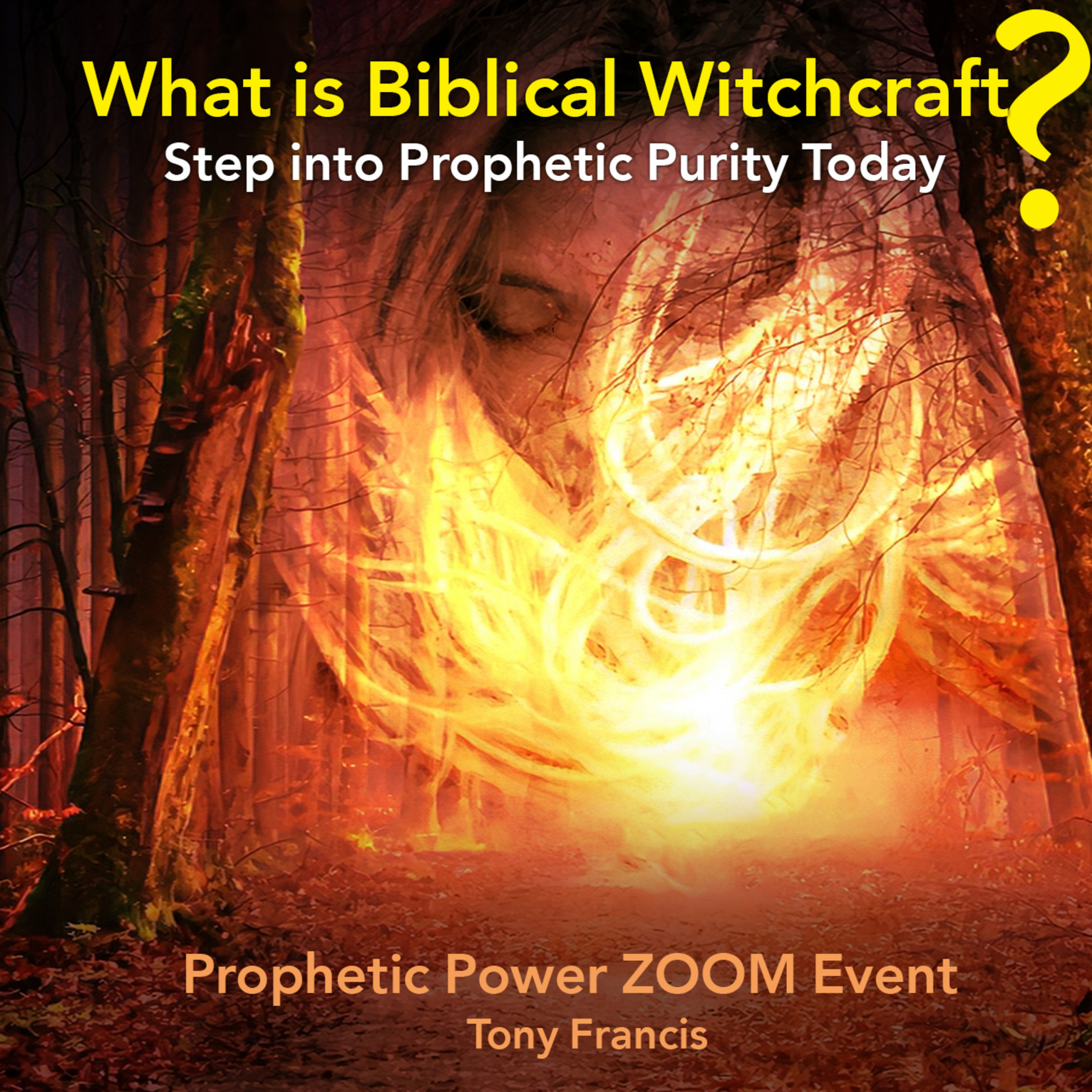 Prophetic Power ZOOM Event (Witchcraft & the Spirit of Revelation)